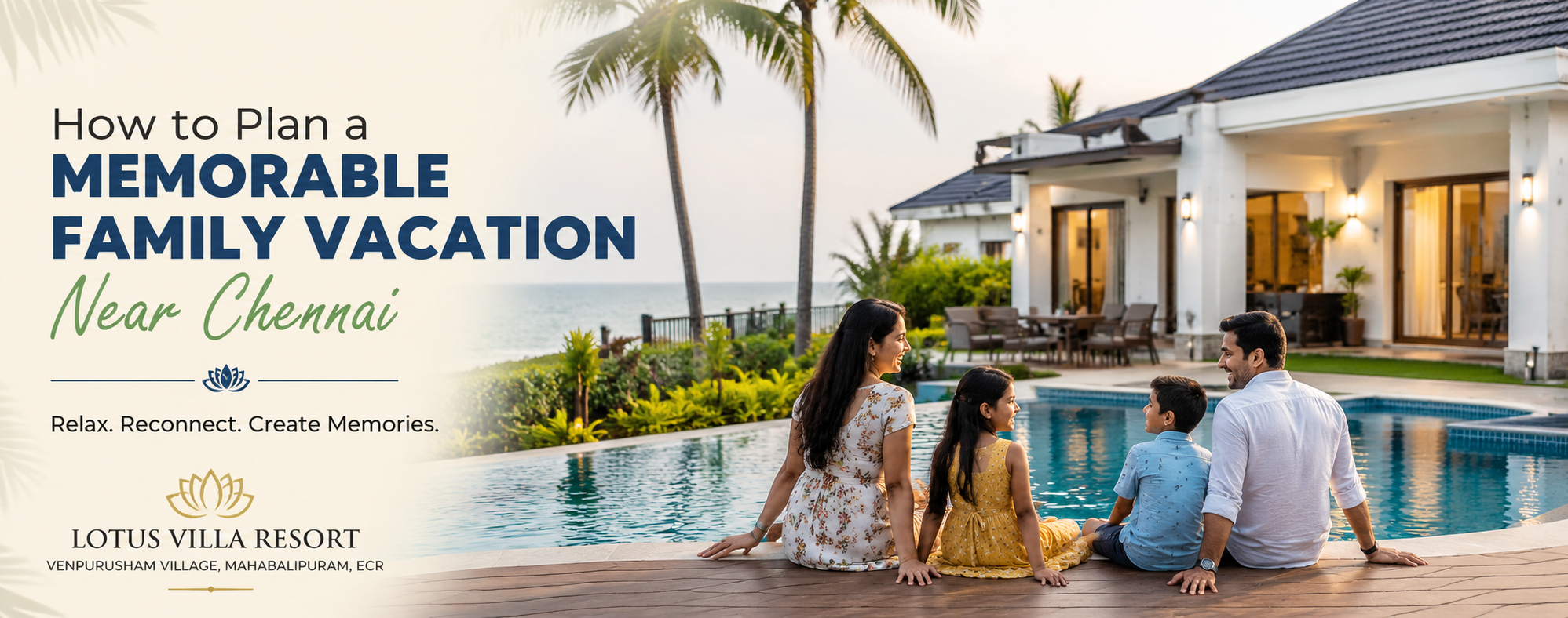 How to Plan a Memorable Family Vacation Near Chennai