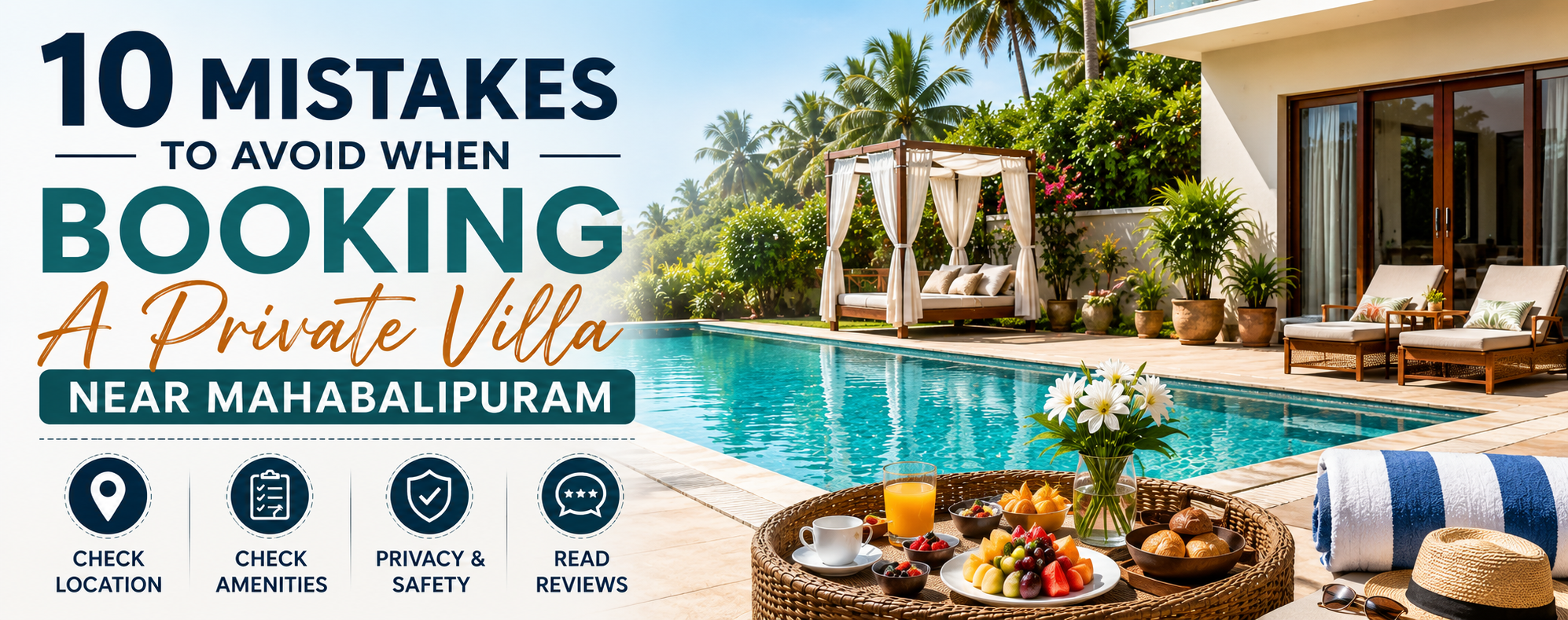 10 Mistakes to Avoid When Booking a Private Villa Near Mahabalipuram | Lotus Villa Resort