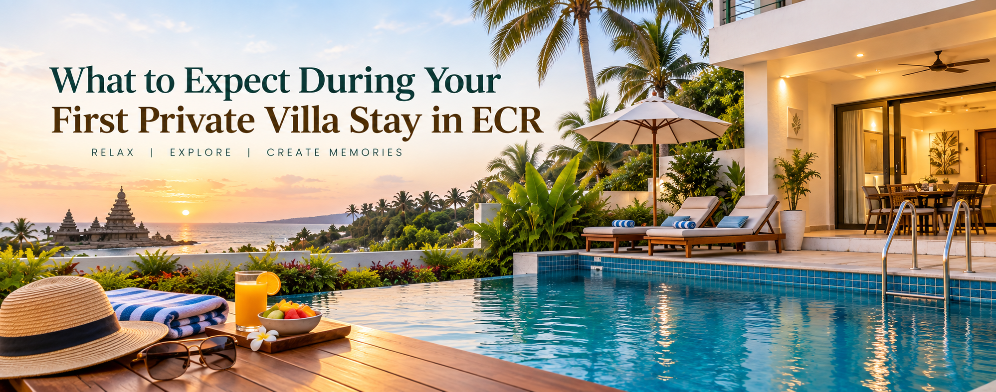 What to Expect During Your First Private Villa Stay in ECR