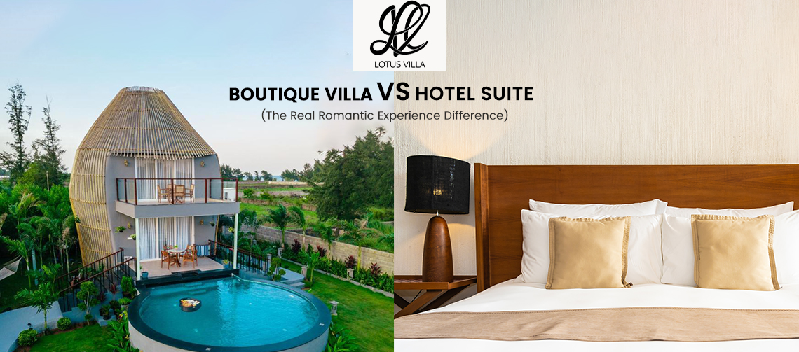 Boutique Villa vs Hotel Suite: The Real Romantic Experience Difference