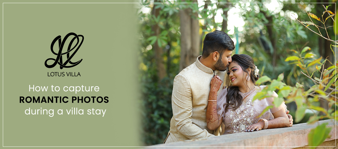 How to Capture Romantic Photos During a Villa Stay