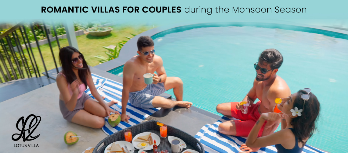 Romantic Villas for Couples During the Monsoon Season