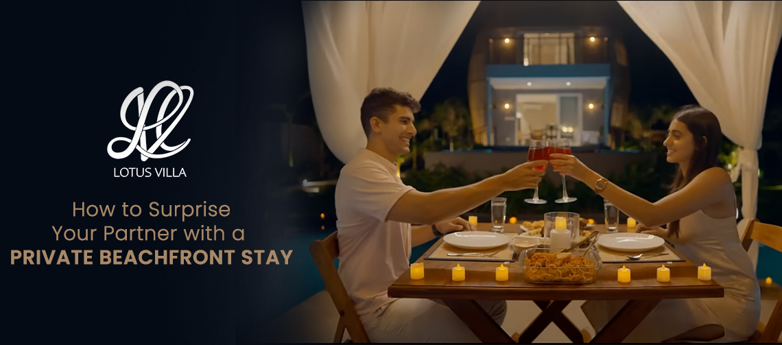 How to Surprise Your Partner with a Private Beachfront Stay